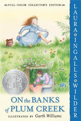 On the Banks of Plum Creek: A Newbery Honor Award Winner