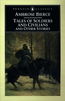 Tales of Soldiers and Civilians: And Other Stories