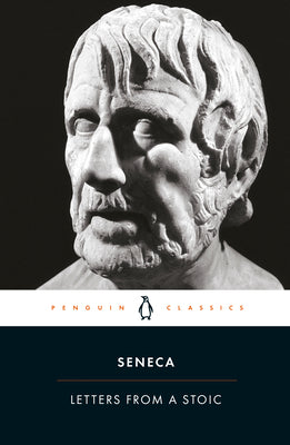 Letters from a Stoic: Epistulae Morales Ad Lucilium