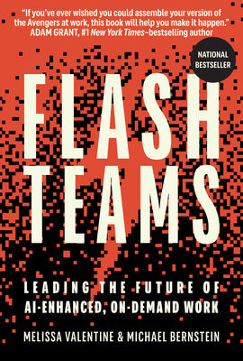 Flash Teams: Leading the Future of Ai-Enhanced, On-Demand Work