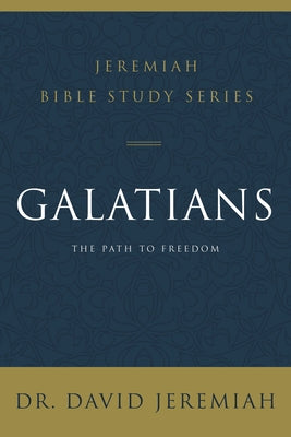 Galatians: The Path to Freedom
