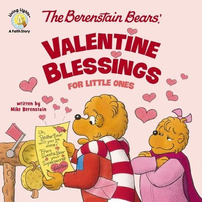 The Berenstain Bears' Valentine Blessings: A Valentine's Day Book for Kids