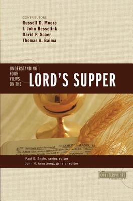 The Understanding Four Views on the Lord's Supper