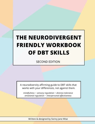 The Neurodivergent Friendly Workbook of DBT Skills