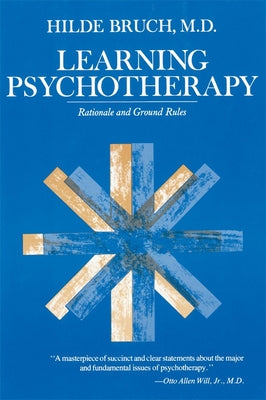 Learning Psychotherapy: Rationale and Ground Rules