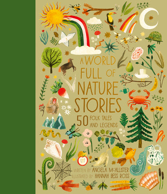 A World Full of Nature Stories: 50 Folk Tales and Legends