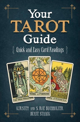Your Tarot Guide: Quick and Easy Card Readings