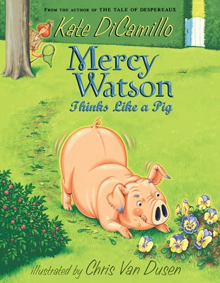 Mercy Watson Thinks Like a Pig: (A Funny and Heartwarming Chapter Book about a Lovable, Toast-Eating Pig - Perfect for Early Readers and Kids Ages 5-7