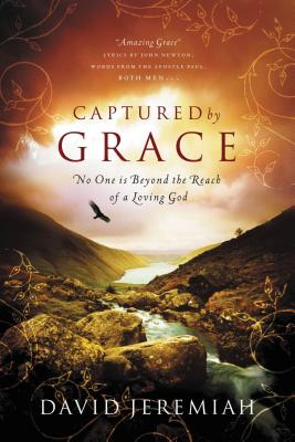 A Captured By Grace: No One is Beyond the Reach of a Loving God
