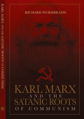 Karl Marx and the Satanic Roots of Communism