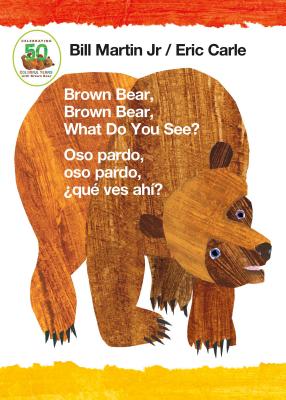Brown Bear, Brown Bear, What Do You See? / Oso Pardo, Oso Pardo, ¿Qué Ves Ahí? (Bilingual Board Book - English / Spanish): Classic Board Book Bilingua