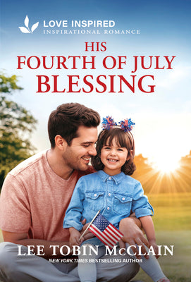 His Fourth of July Blessing: An Uplifting Inspirational Romance
