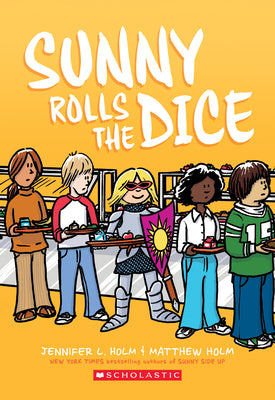 Sunny Rolls the Dice: A Graphic Novel (Sunny #3): Volume 3