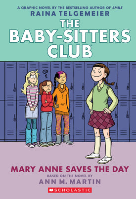 Mary Anne Saves the Day: A Graphic Novel (the Baby-Sitters Club #3): Volume 3