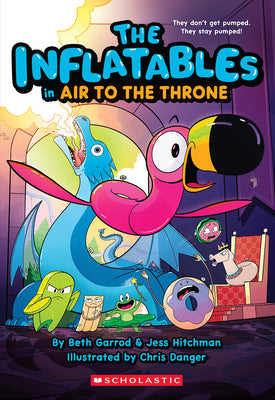 The Inflatables in Air to the Throne (the Inflatables #6): Volume 6