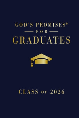 God's Promises for Graduates: Class of 2026 - Navy NKJV: New King James Version (the Perfect Christian Graduation Gift to Celebrate Your Grad)