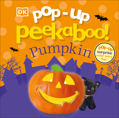 Pop-Up Peekaboo! Pumpkin: A Spooky Surprise Under Every Flap!