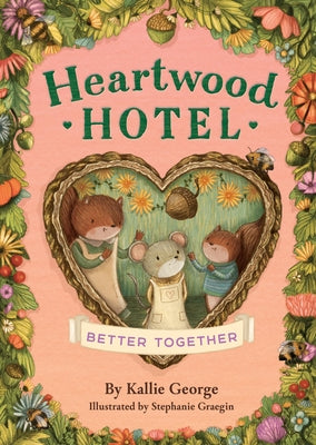 Heartwood Hotel: Better Together