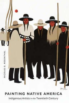 Painting Native America: Indigenous Artists in the Twentieth Century