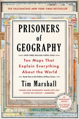 Prisoners of Geography: Ten Maps That Explain Everything about the World