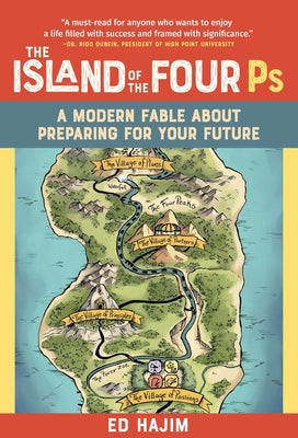 The Island of the Four PS: A Modern Fable about Preparing for Your Future