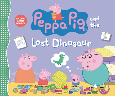 Peppa Pig and the Lost Dinosaur: (An Uplifting Adventure about a Missing Favorite Toy, Teamwork, Friendship, and Big Feelings - Perfect for Toddlers,