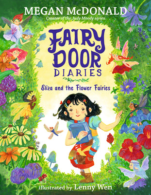 Fairy Door Diaries: Eliza and the Flower Fairies: (A Magical, Whimsical Chapter Book about Fairies and Friendship for Early Readers Ages 5-9 in Grades