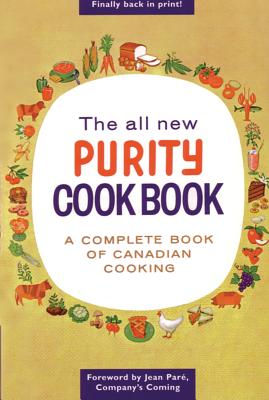 The All New Purity Cook Book: A Complete Guide of Canadian Cooking