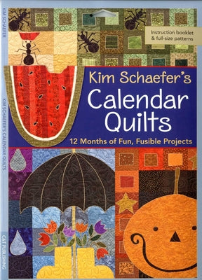 Kim Schaefer's Calendar Quilts - Print-On-Demand Edition