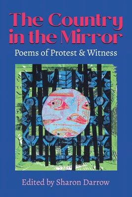 The Country in the Mirror: Poems of Protest & Witness