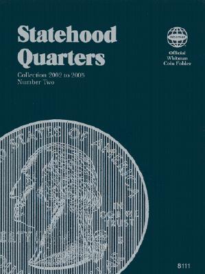 Official Whitman(r) Coin Folder - Statehood Quarters Collection #2: 2002-2005: Complete Philadelphia & Denver Mint Collection