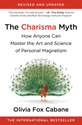 The Charisma Myth: How Anyone Can Master the Art and Science of Personal Magnetism