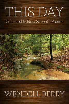 This Day: Sabbath Poems, 1979 - 2012