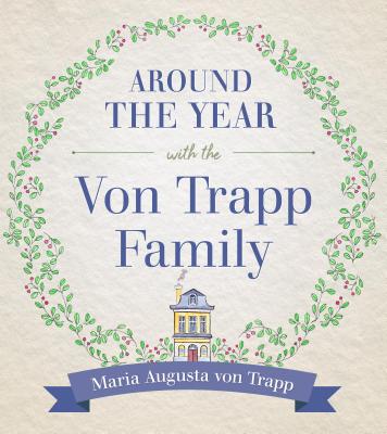 Around the Year with the Vontrapp Family