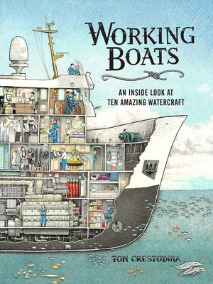 Working Boats: Safety, Salvage, and Rescue: An Inside Look at Eight Adventurous Watercraft