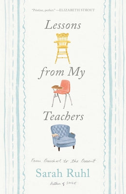 Lessons from My Teachers: From Preschool to the Present