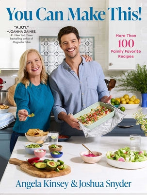 You Can Make This!: More Than 100 Family Favorite Recipes