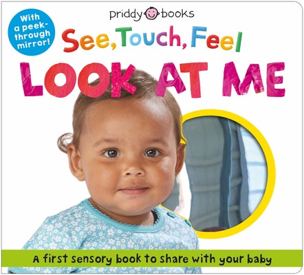 See, Touch, Feel Look at Me: With a Peek-Through Mirror!