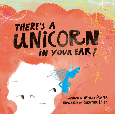 There's a Unicorn in Your Ear