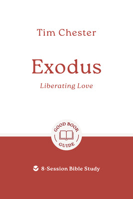 Exodus: Liberating Love: 8-Session Bible Study