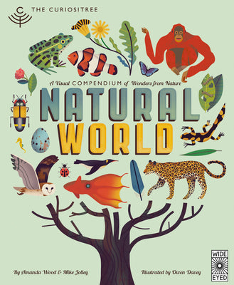 Curiositree: Natural World: A Visual Compendium of Wonders from Nature