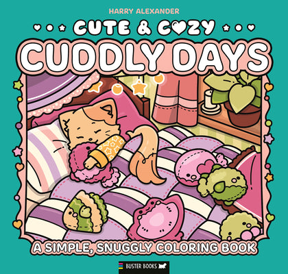 Cute & Cozy: Cuddly Days: A Simple, Snuggly Coloring Book