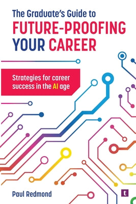 The Graduate's Guide to Future-Proofing your Career