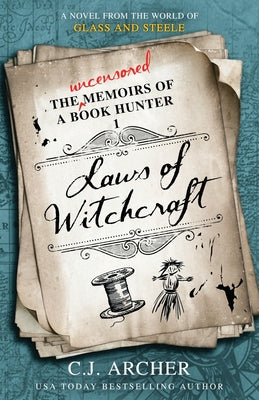 Laws of Witchcraft: A Novel from the World of Glass and Steele