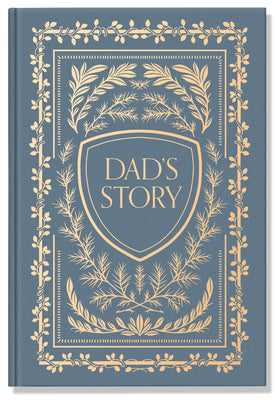 Dad's Story Journal (Linen Hardcover): A Memory and Keepsake Journal for My Family