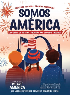 Somos América / We Are America: Pequeños testigos, grandes momentos / Little Eyes, Big Moments