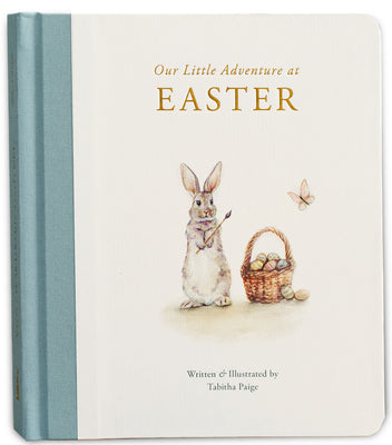 Our Little Adventure at Easter: An Easter Book for Babies and Toddlers about Friendship and Kindness