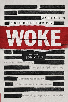 Woke: A Critique of Social Justice Ideology