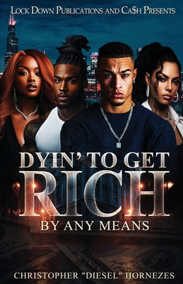 Dyin' To Get Rich