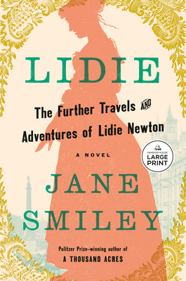 Lidie: The Further Travels and Adventures of Lidie Newton: A Novel